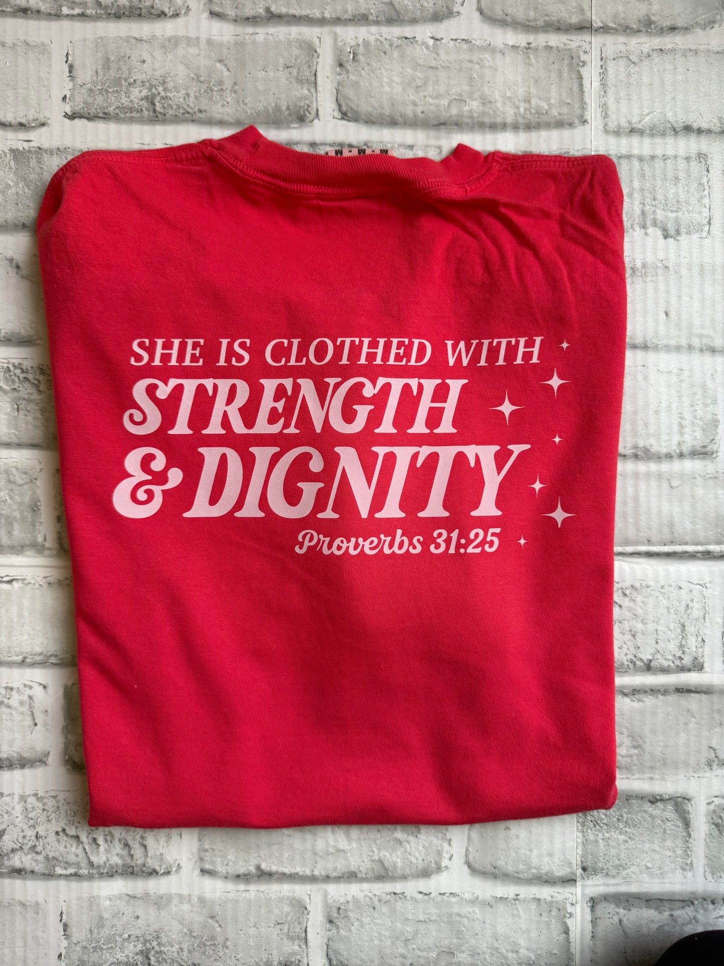 She is Clothed w/ Strength and Dignity